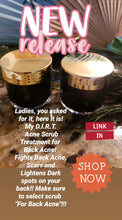 Load image into Gallery viewer, Zuri's D.I.R.T. Back Acne Scrub (For Back Acne ONLY!!)